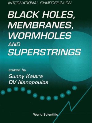 cover image of Blackholes, Membranes, Wormholes and Superstrings--Proceedings of the International Symposium